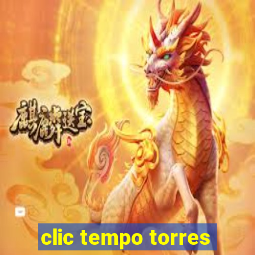 clic tempo torres